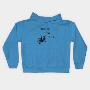 Sarcastic Cycling This is How I Roll Kids Hoodie